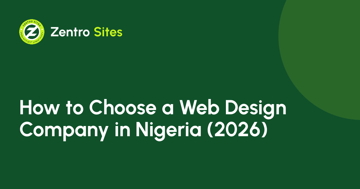 How To Choose A Web Design Company In Nigeria, an article by Zentro Sites
