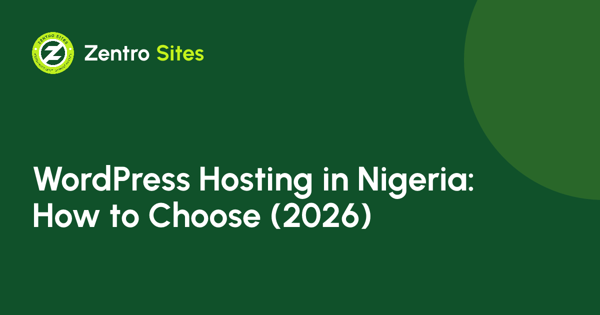 WordPress Hosting In Nigeria: How To Choose The Right Host, an article by Zentro Sites